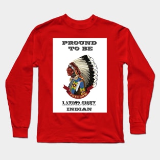 Proud To Be Lakota Sioux Long Sleeve T-Shirt